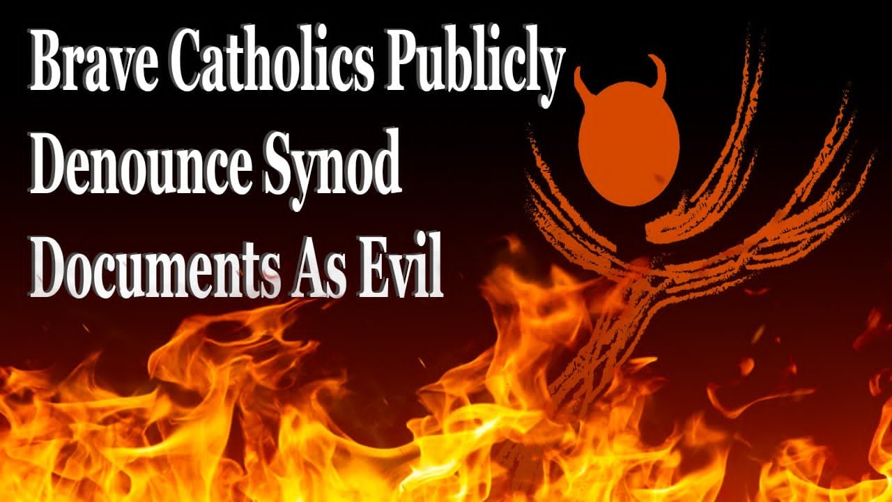 Brave Catholics Publicly Denounce Synod Documents As Evil – Return To Tradition