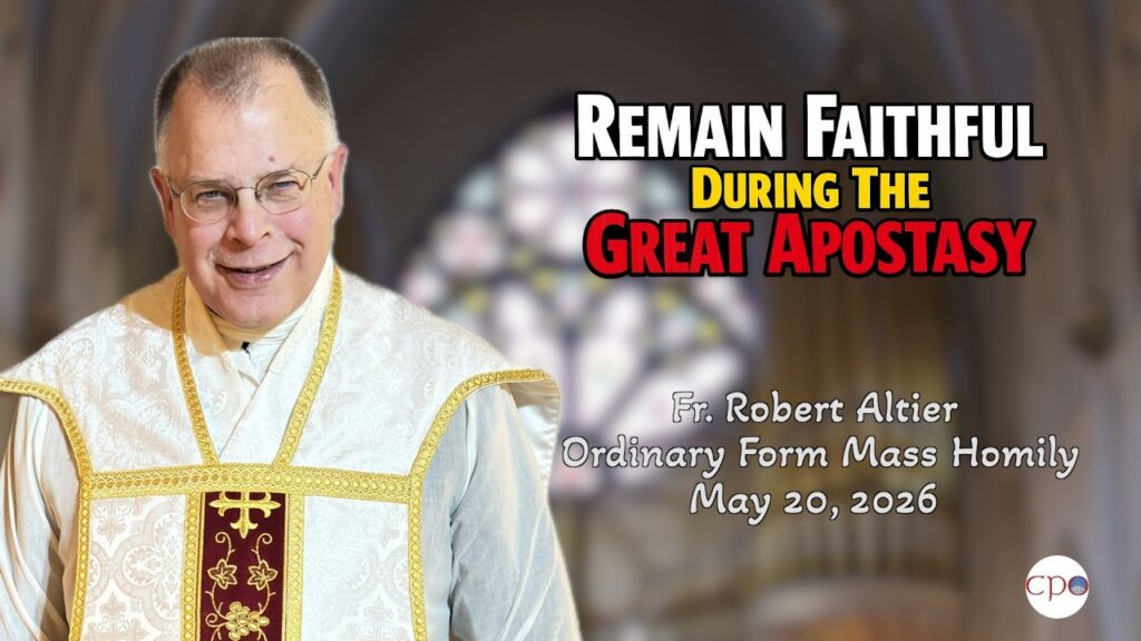 Fr. Robert Altier – Remain Faithful During The Great Apostasy